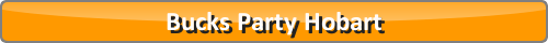 Bucks Party Hobart TAS – Australia